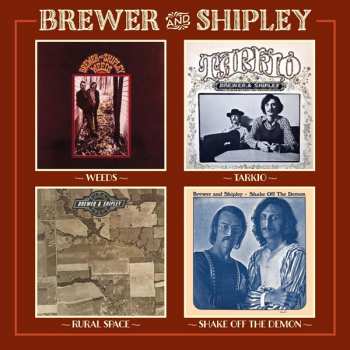 Album Brewer And Shipley: Weeds / Tarkio / Shake Off The Demon / Rural Space 