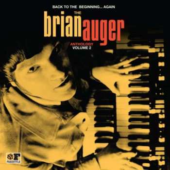 Album Brian Auger: Back To The Beginning...Again: The Brian Auger Anthology Volume 2