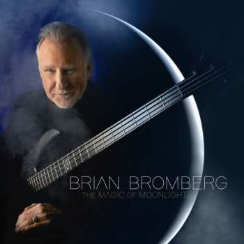 CD Brian Bromberg: The Magic Of Moonlight 468084