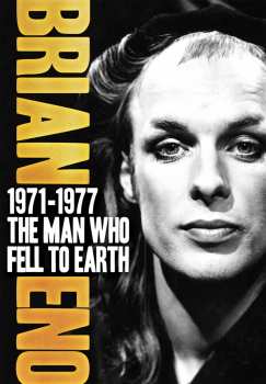 Album Brian Eno: 1971 – 1977 The Man Who Fell To Earth