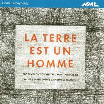 Album Brian Ferneyhough: La Terre Est Un Homme