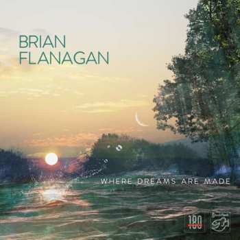 Album Brian Flanagan: Where Dreams Are Made