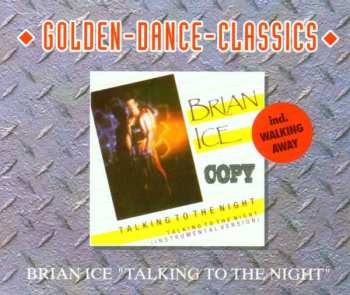 Album Brian Ice: Talking To The Night / Walking Away