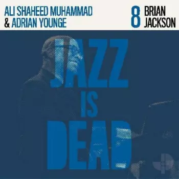 Brian Jackson: Jazz Is Dead 8