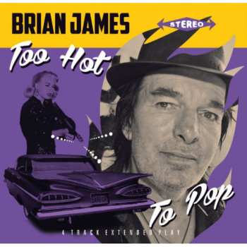 Album Brian James: Too Hot To Pop