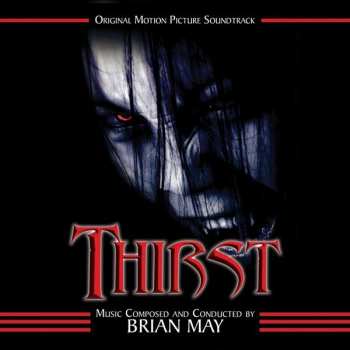 Brian May: Thirst (Original Soundtrack Recording)