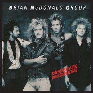 Album Brian McDonald Group: Desperate Business