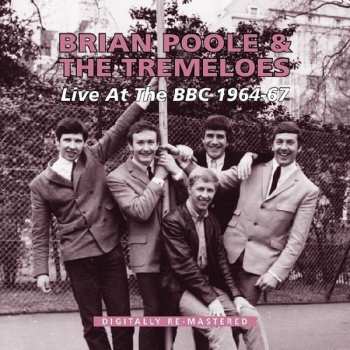 Album Brian Poole & The Tremeloes: Live At The BBC 1964-67