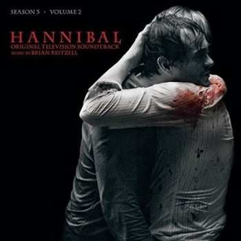 Album Brian Reitzell: Hannibal Season 3 - Volume 2 (Original Television Soundtrack)