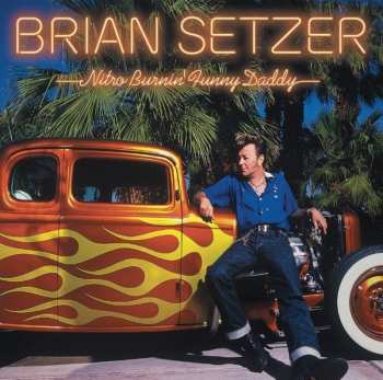 Album Brian Setzer: Nitro Burnin' Funny Daddy