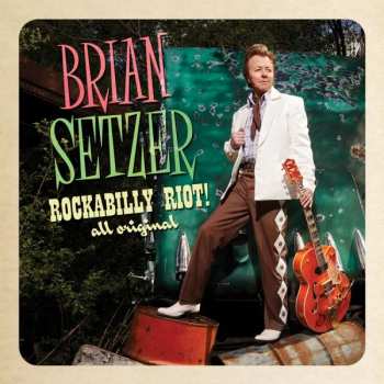 Album Brian Setzer: Rockabilly Riot! All Original