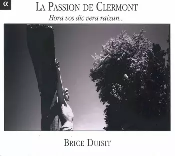 La Passion de Clermont (Hora Vos Dic Vera Raizun...)