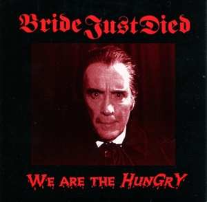 Album Bride Just Died: 7-we Are The Hungry