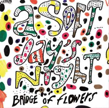 LP Bridge Of Flowers: A Soft Day's Night 499970