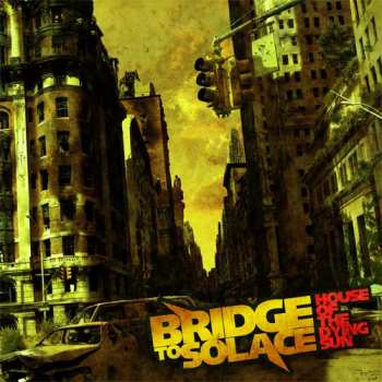 Album Bridge To Solace: House Of The Dying Sun