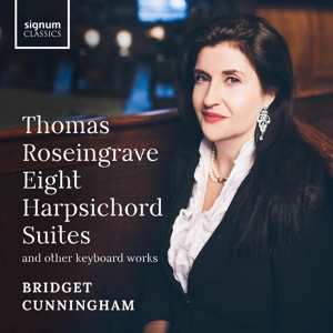 Album Bridget Cunningham: Thomas Roseingrave: Eight Harpsichord Suites