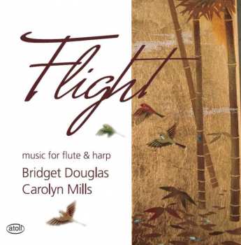 CD Bridget Douglas: Flight: Music For Flute & Harp 407676