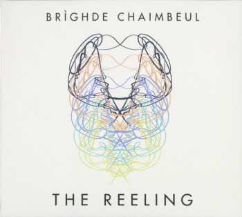 Album Brìghde Chaimbeul: The Reeling