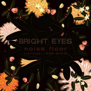 CD Bright Eyes: Noise Floor (Rarities: 1998​-​2005) DIGI 465496