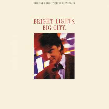 Album Various: Bright Lights, Big City. (Original Motion Picture Soundtrack)