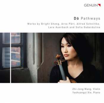 Album Bright Sheng: Zhi-jong Wang & Yashuangzi Xie - Do Pathways