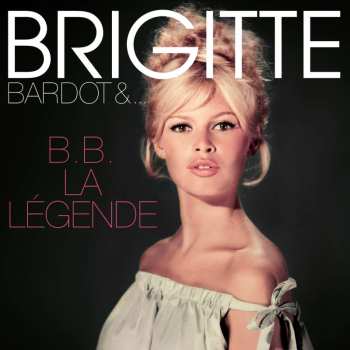 LP Brigitte Bardot: B.b. La Legende 516458