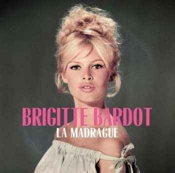 Album Brigitte Bardot: La Madrague