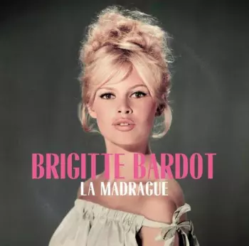 Brigitte Bardot: La Madrague
