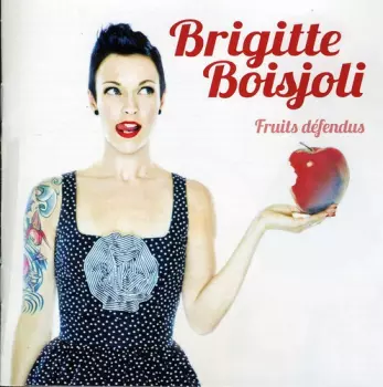 Brigitte Boisjoli: Fruits Défendus