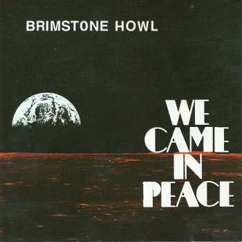 Brimstone Howl: We Came In Peace