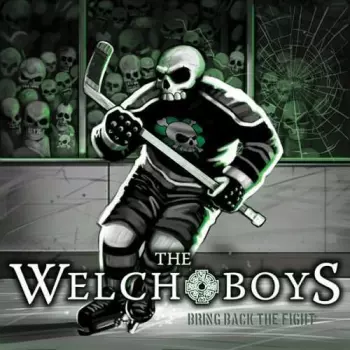 The Welch Boys: Bring Back The Fight