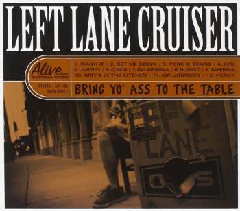 Album Left Lane Cruiser: Bring Yo' Ass To The Table