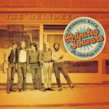 Brinsley Schwarz: Thinking Back: The Anthology 1970 - 1975