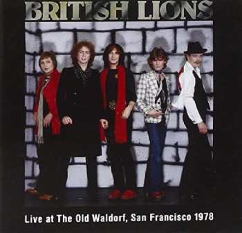 Album British Lions: Live At The Old Waldorf, San Francisco 1978