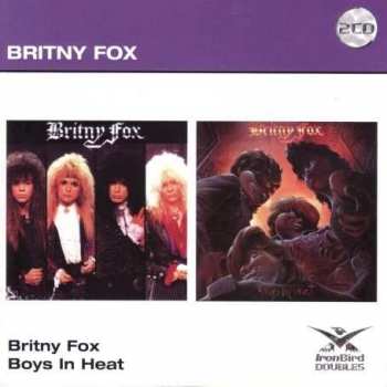 Album Britny Fox: Britny Fox / Boys In Heat