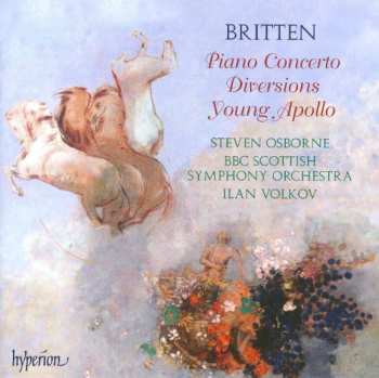 Album Benjamin Britten: Britten: Piano Concerto; Diversions; Young Apollo