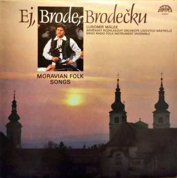 Album Brněnský Rozhlasový Orchestr Lidových Nástrojů: Ej, Brode, Brodečku / Moravian Folk Songs