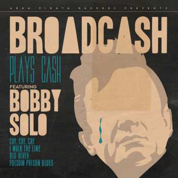 Album Broadcash: Broadcash Plays Cash Featuring Bobby Solo