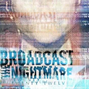 Album Broadcast The Nightmare: Twenty Twelve