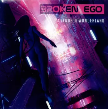 Broken Ego: Avenue To Wonderland