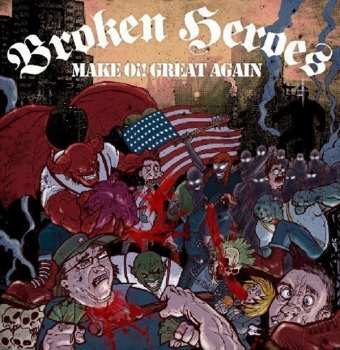 Album Broken Heroes: Make Oi! Great Again