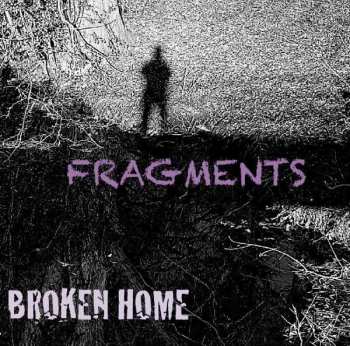 Album Broken Home: Fragments