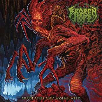 Album Broken Hope: Mutilated And Assimilated
