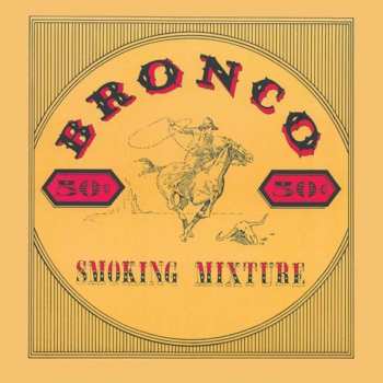 Album Bronco: Smoking Mixture