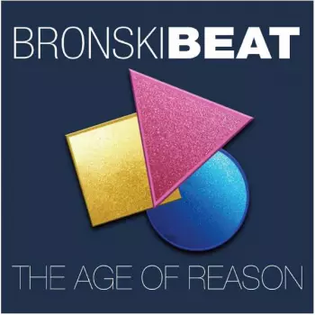 Bronski Beat: The Age Of Reason