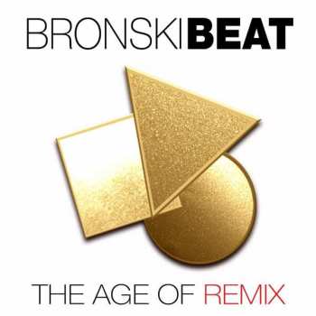 Album Bronski Beat: The Age Of Remix