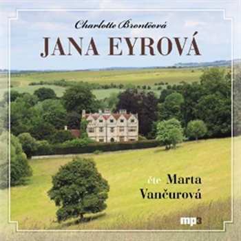 Marta Vančurová: Brontëová: Jana Eyrová (MP3-CD)