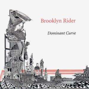 Album Brooklyn Rider: Dominant Curve