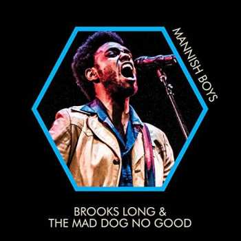 Album Brooks Long & The Mad Dog No Good: Mannish Boys