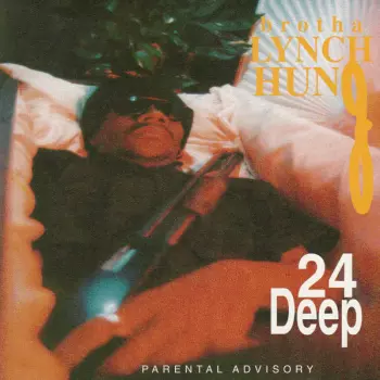 Brotha Lynch Hung: 24 Deep